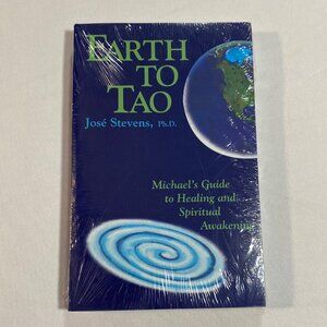 Earth To Tao By José Stevens Ph.D. Michaels Guide To Healing & Spiritual Awakeni